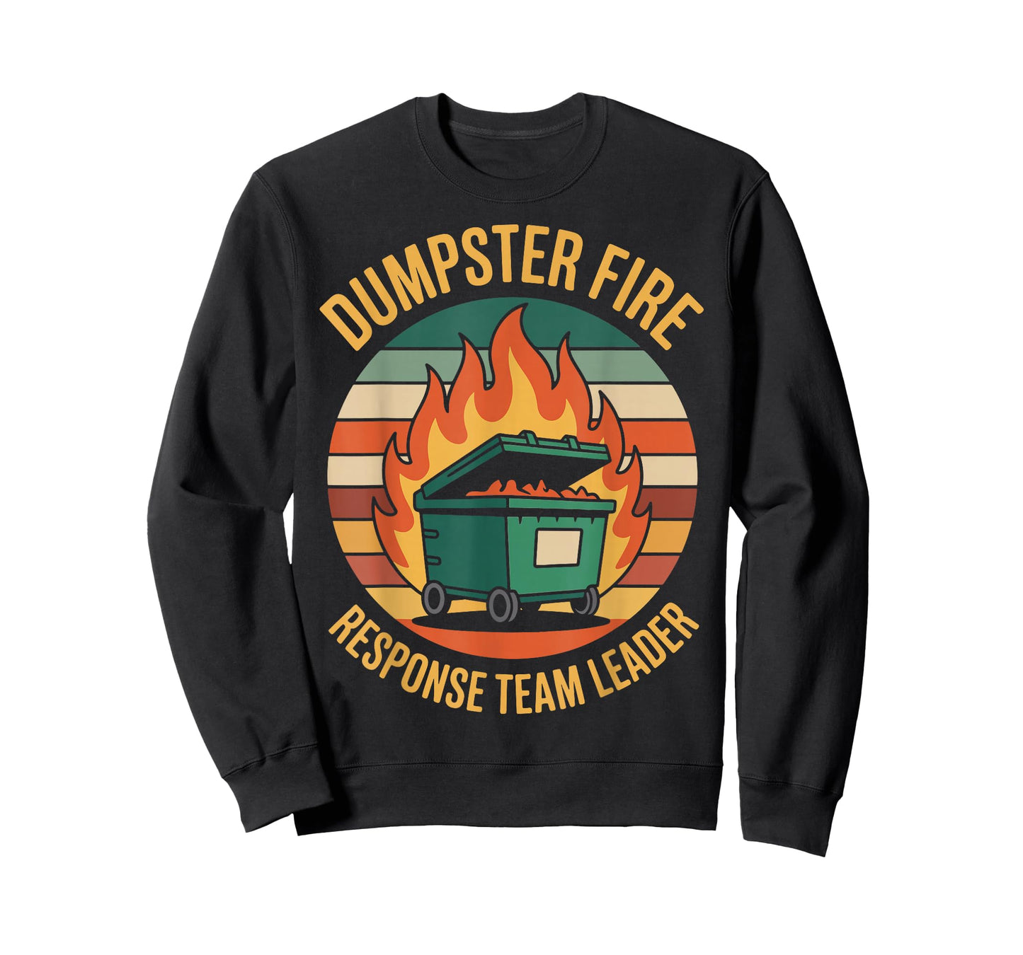 Dumpster Fire Response Team Leader T-Shirt