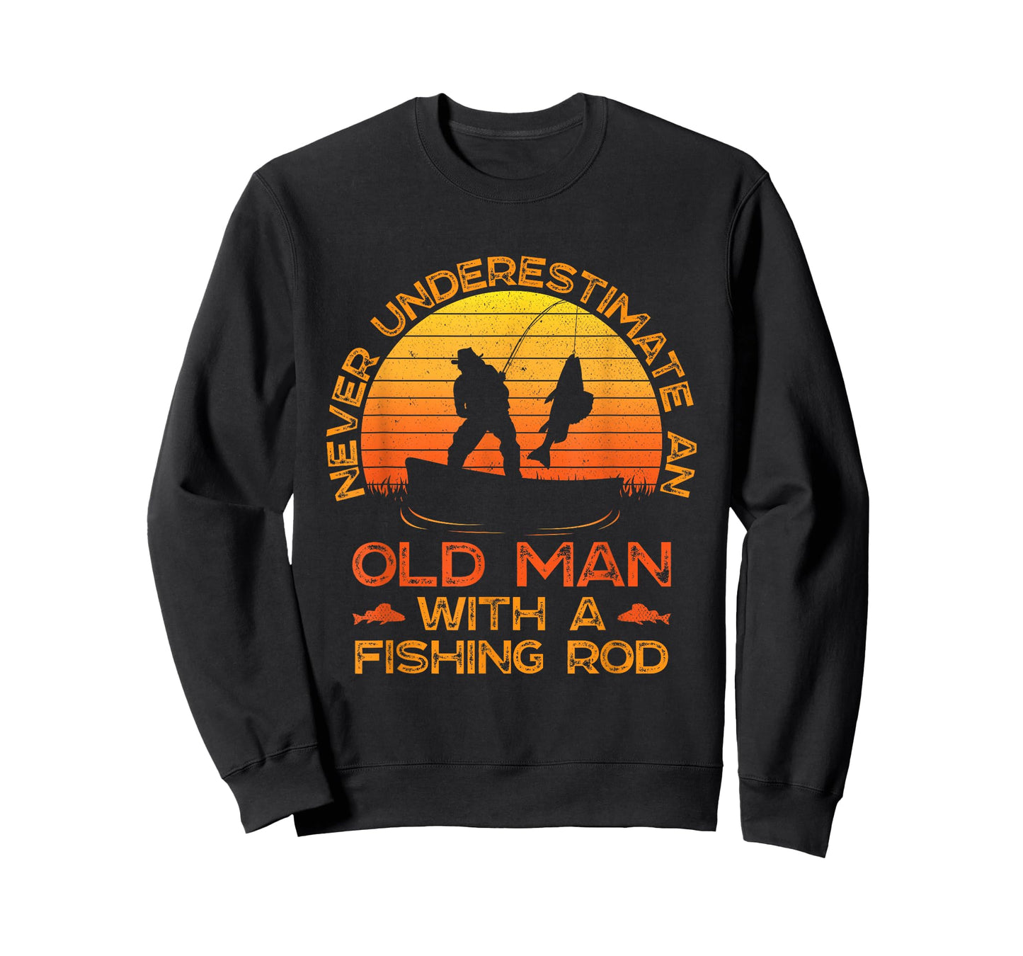Never Underestimate an Old Man with A Fishing Rod Fisherman T-Shirt