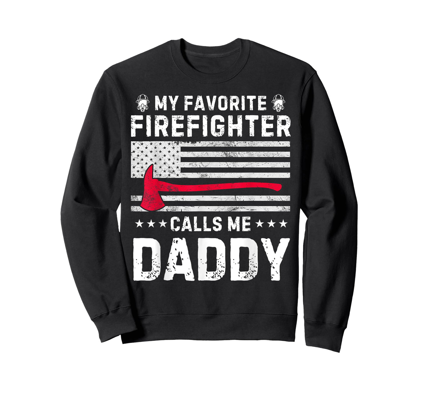 My Favorite Firefighter Calls Me Daddy Fireman Fathers Day T-Shirt