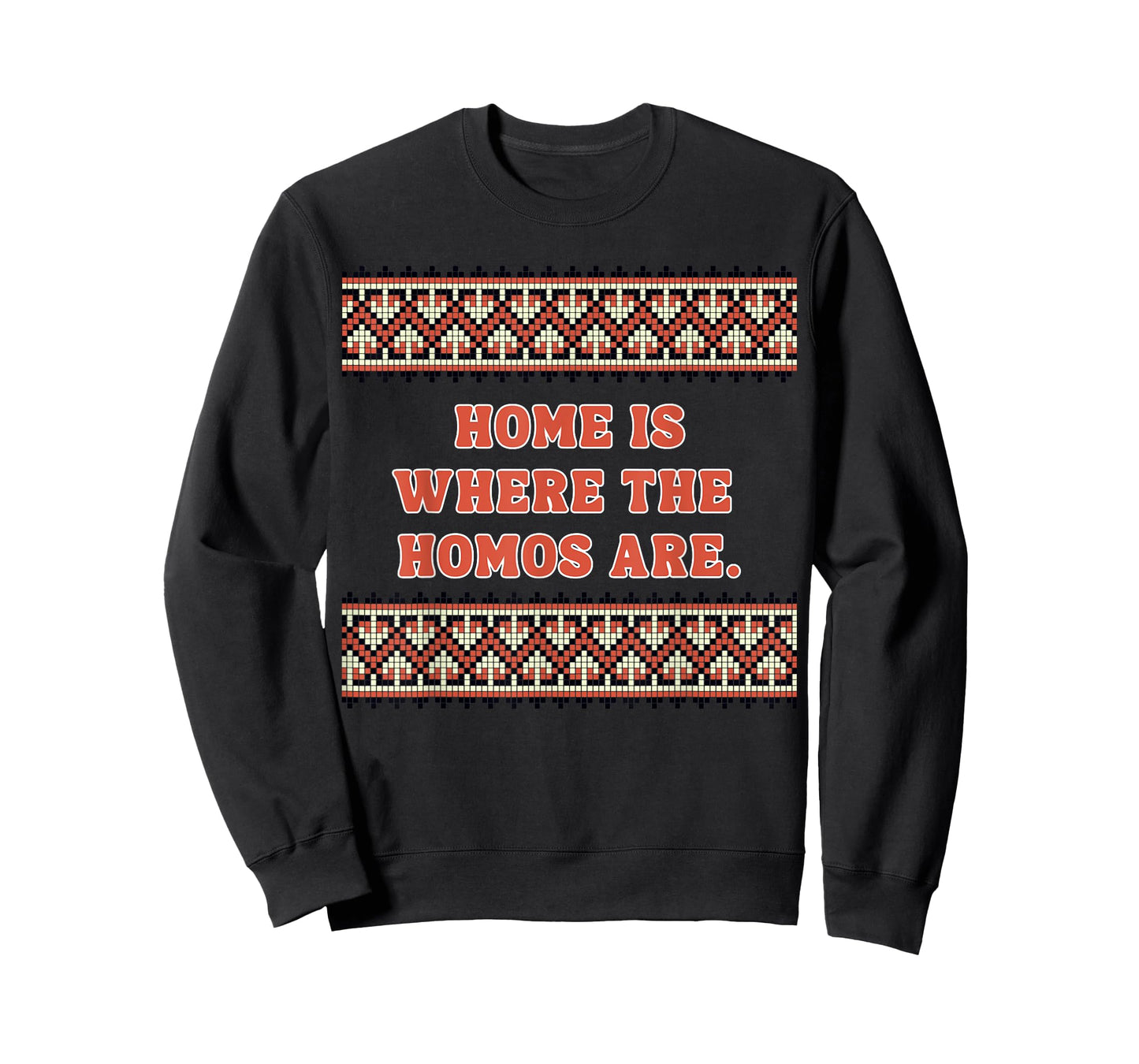 Home is Where The Homos are - Cute Gay Gifts T-Shirt