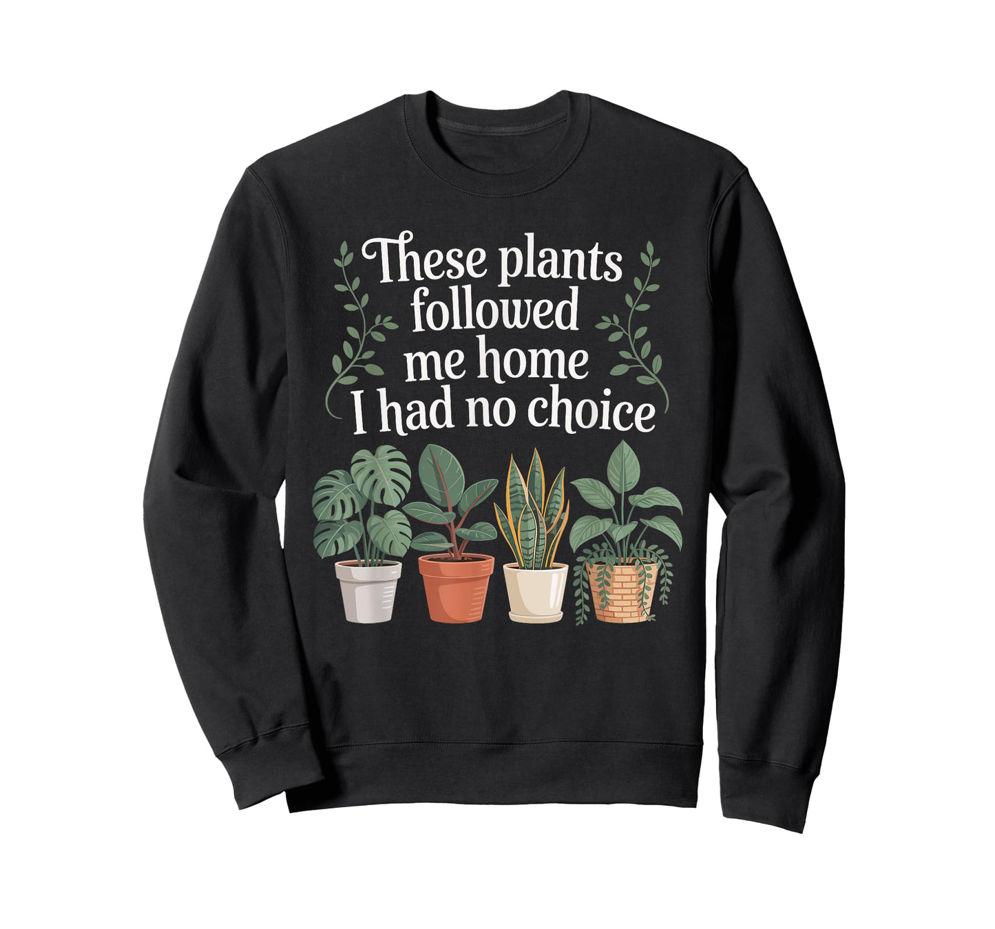 Plant Lover Gardening Humor for Gardener for Men Women T-Shirt