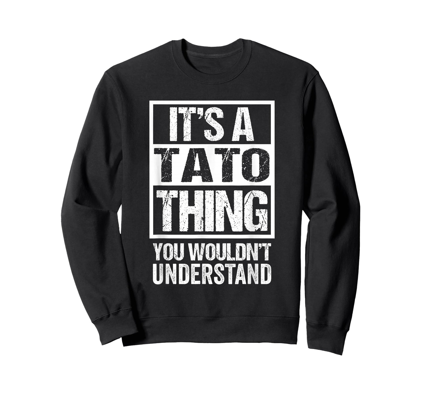 It's A Tato Thing You Wouldn't Understand First Name T-Shirt