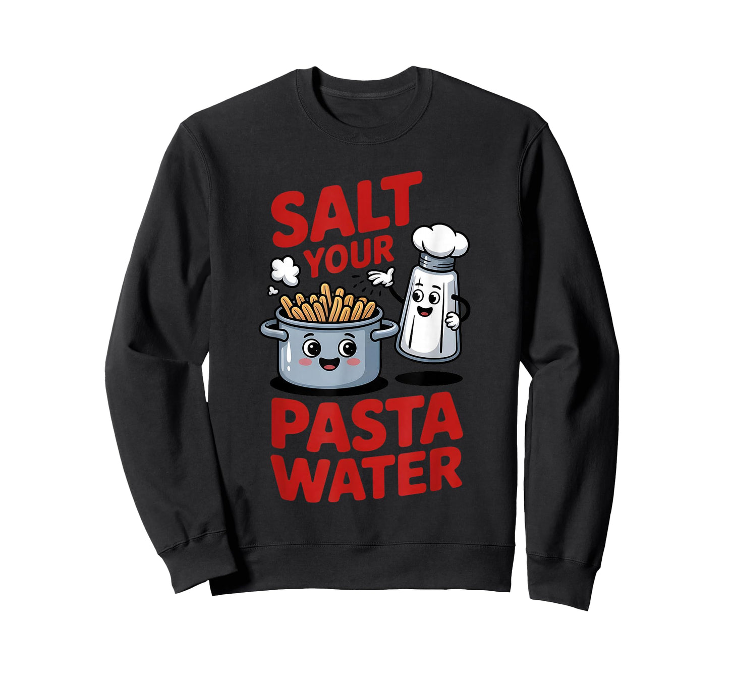Salt Your Pasta Water Funny Italian Cooking Foodie Quote T-Shirt
