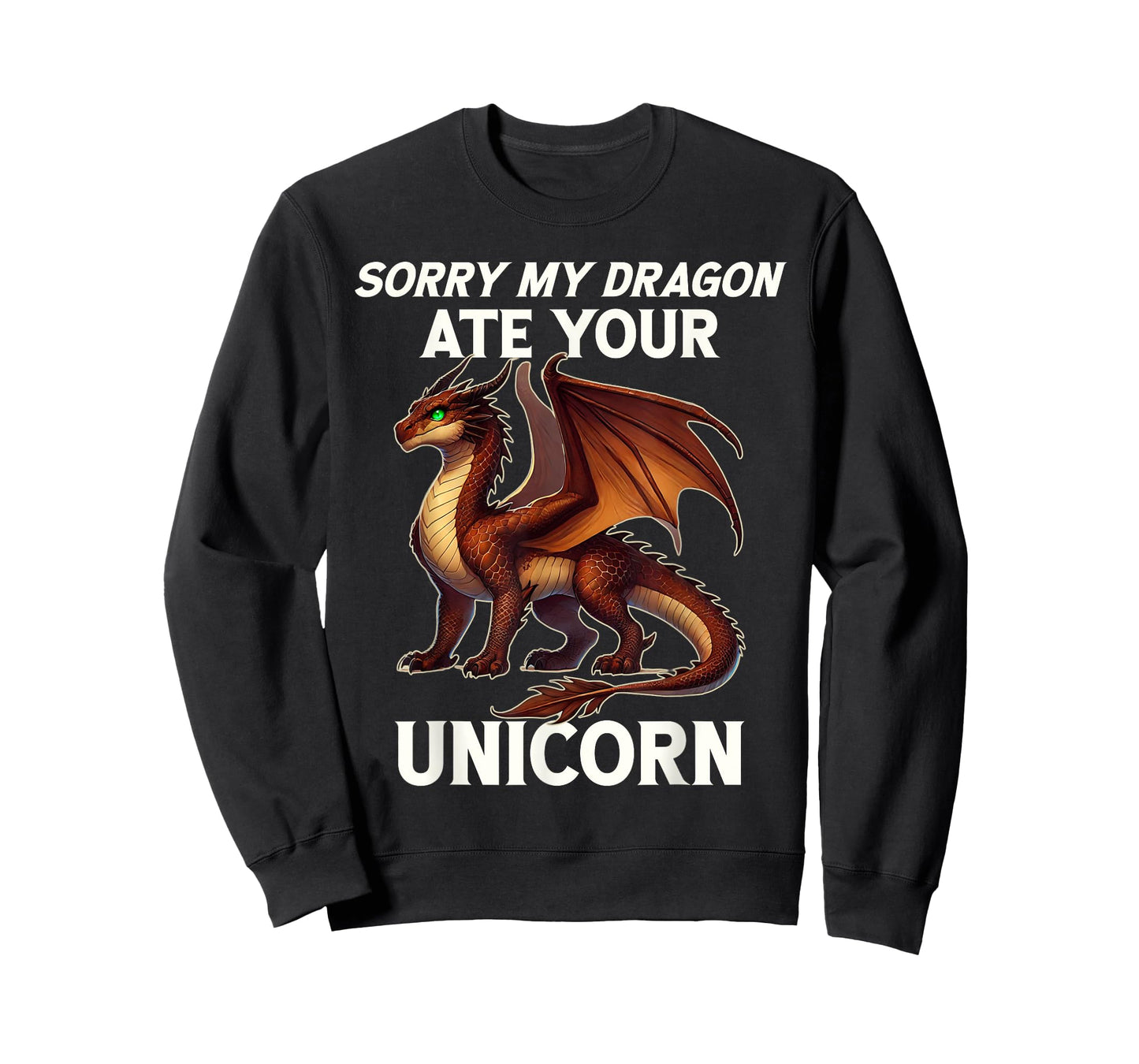 Funny Dragon Humor Sorry My Dragon Ate Your Unicorn T-Shirt