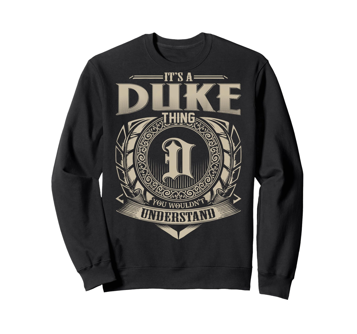 It's A DUKE Thing You Wouldn't Understand Funny Family Name T-Shirt