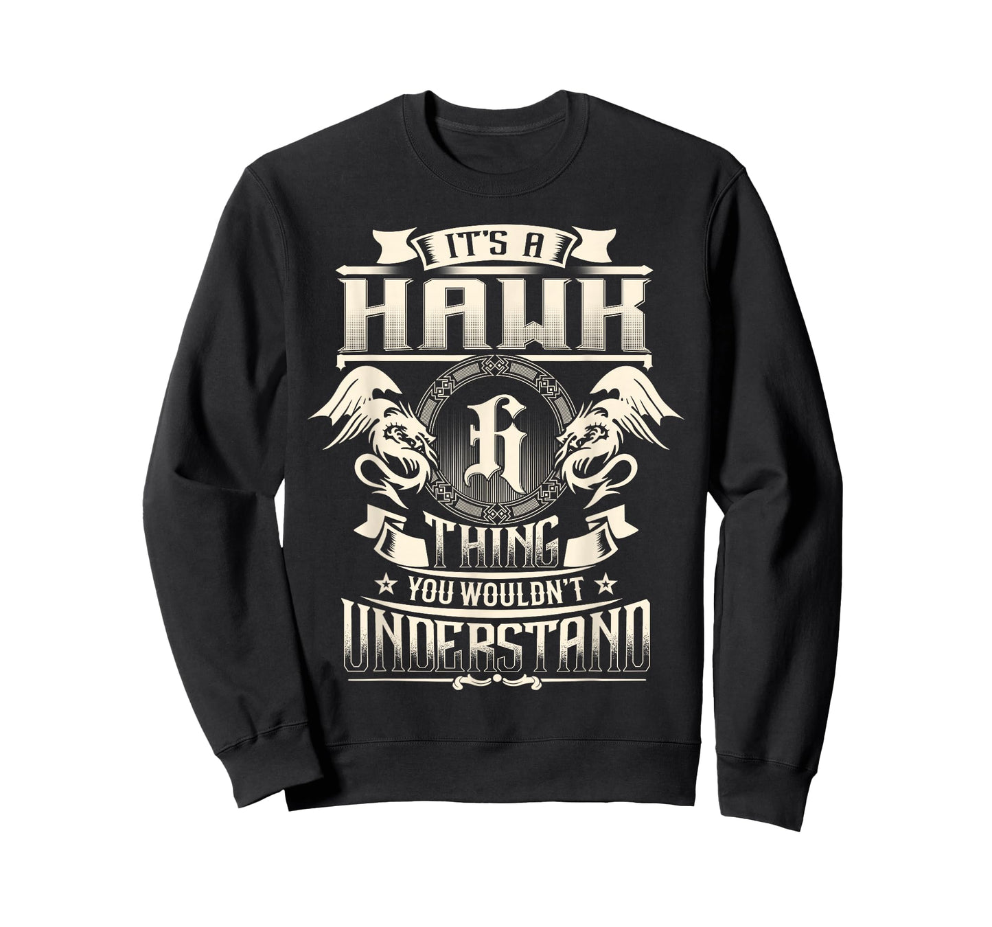 It's A Hawk Thing You Wouldn't Understand Funny Family Name T-Shirt