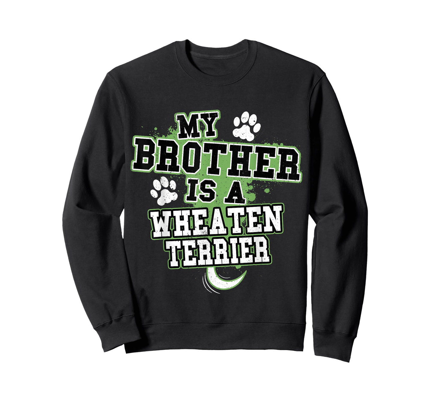 My Brother Is A Wheaten Terrier Funny Dog Owner T-Shirt for Men Women Kids