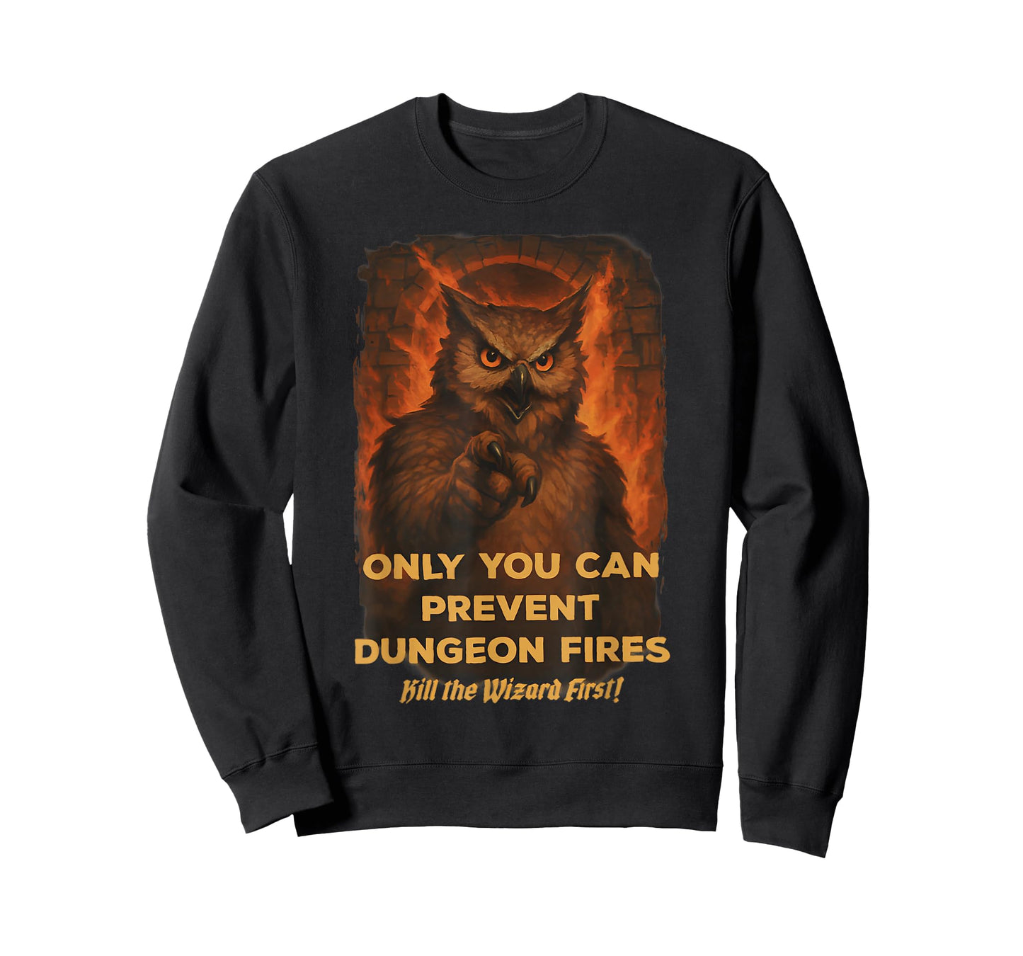 Only You Can Prevent Dungeon Funny Fires Owl T-Shirt