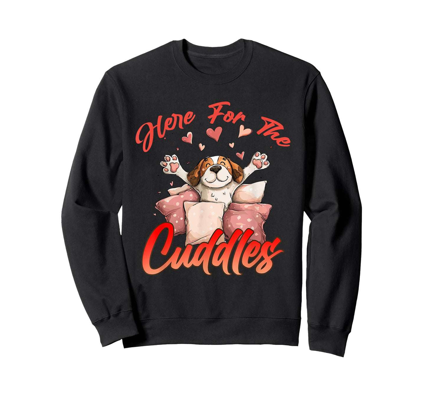 HERE FOR THE CUDDLES T-Shirt