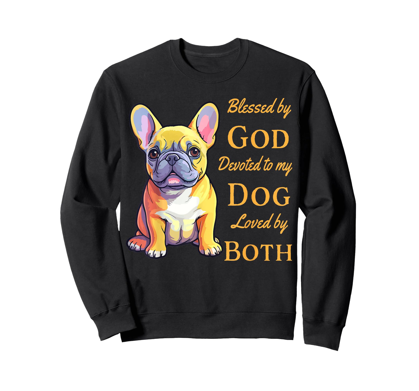 Blessed By God Devoted To My French Bulldog Loved By Both T-Shirt