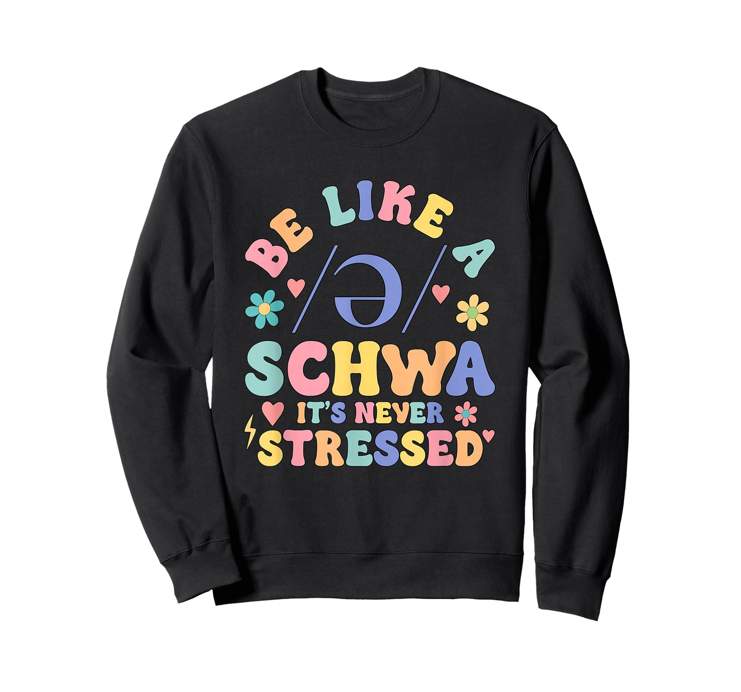 I Want to Be A Schwa It's Never Stressed Science of Reading T-Shirt
