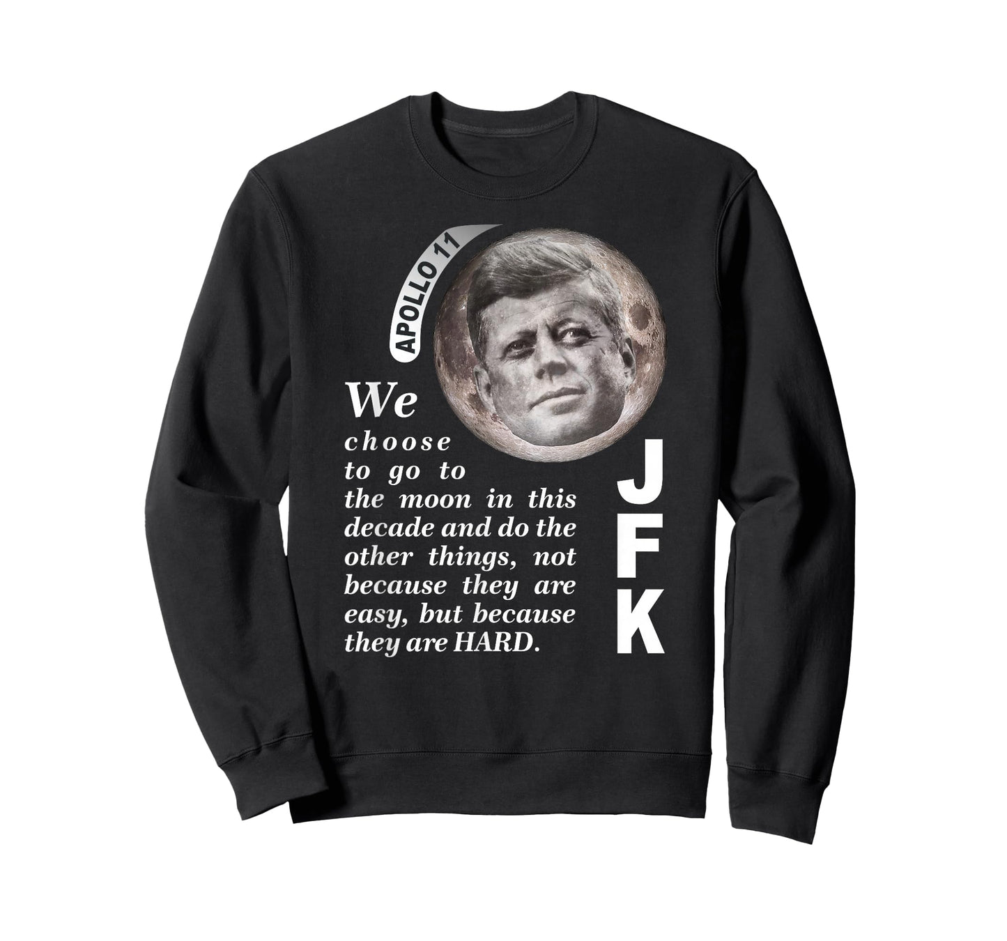 We Choose To Go To The Moon JFK Quote T-shirt T-Shirt