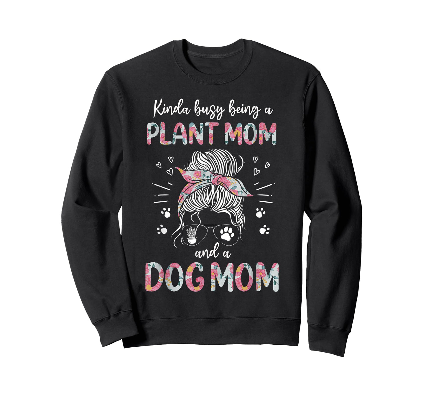 Kinda Busy Being A Plant Mom And A Dog Mom Funny Dog Lover T-Shirt