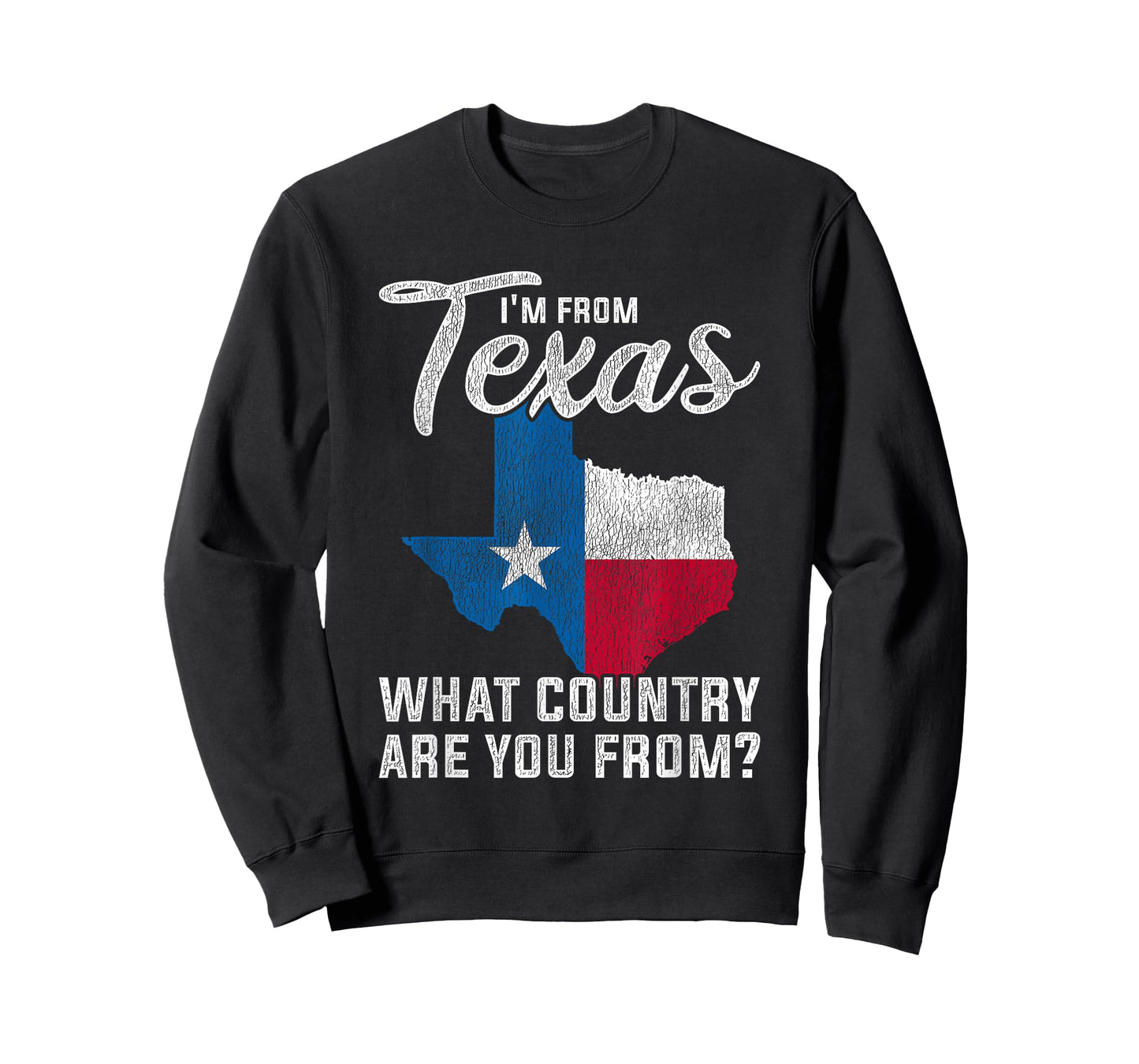 Im From Texas What Country Are You From Texas T-Shirt