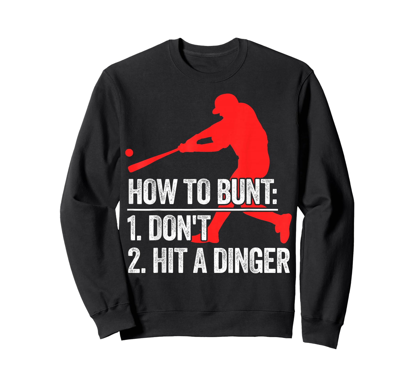 How To Bunt Don't Hit A Dinger T-Shirt