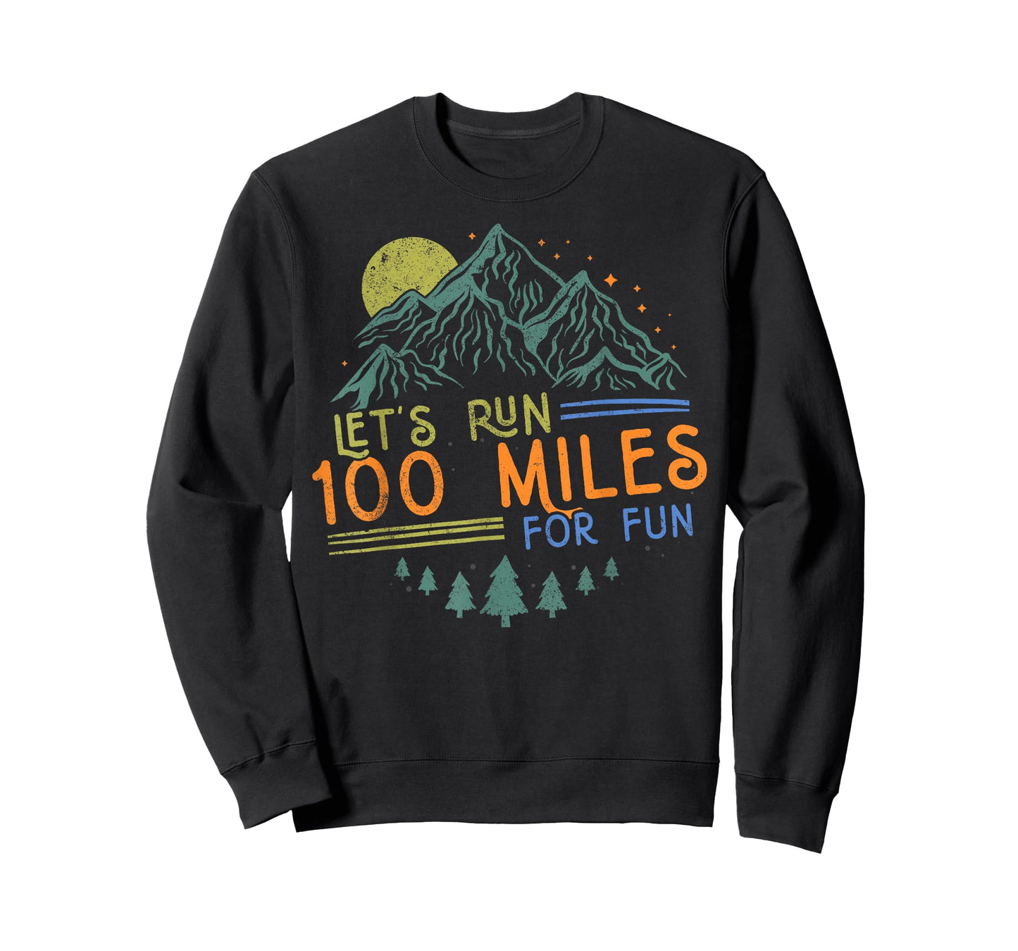 Let's Run 100 Miles for Fun Tee Runner Ultramarathon Running T-Shirt