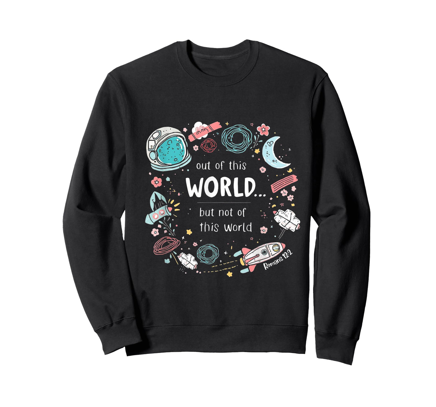 Cute Out of This World (ROM 12:2) Space tee T-Shirt