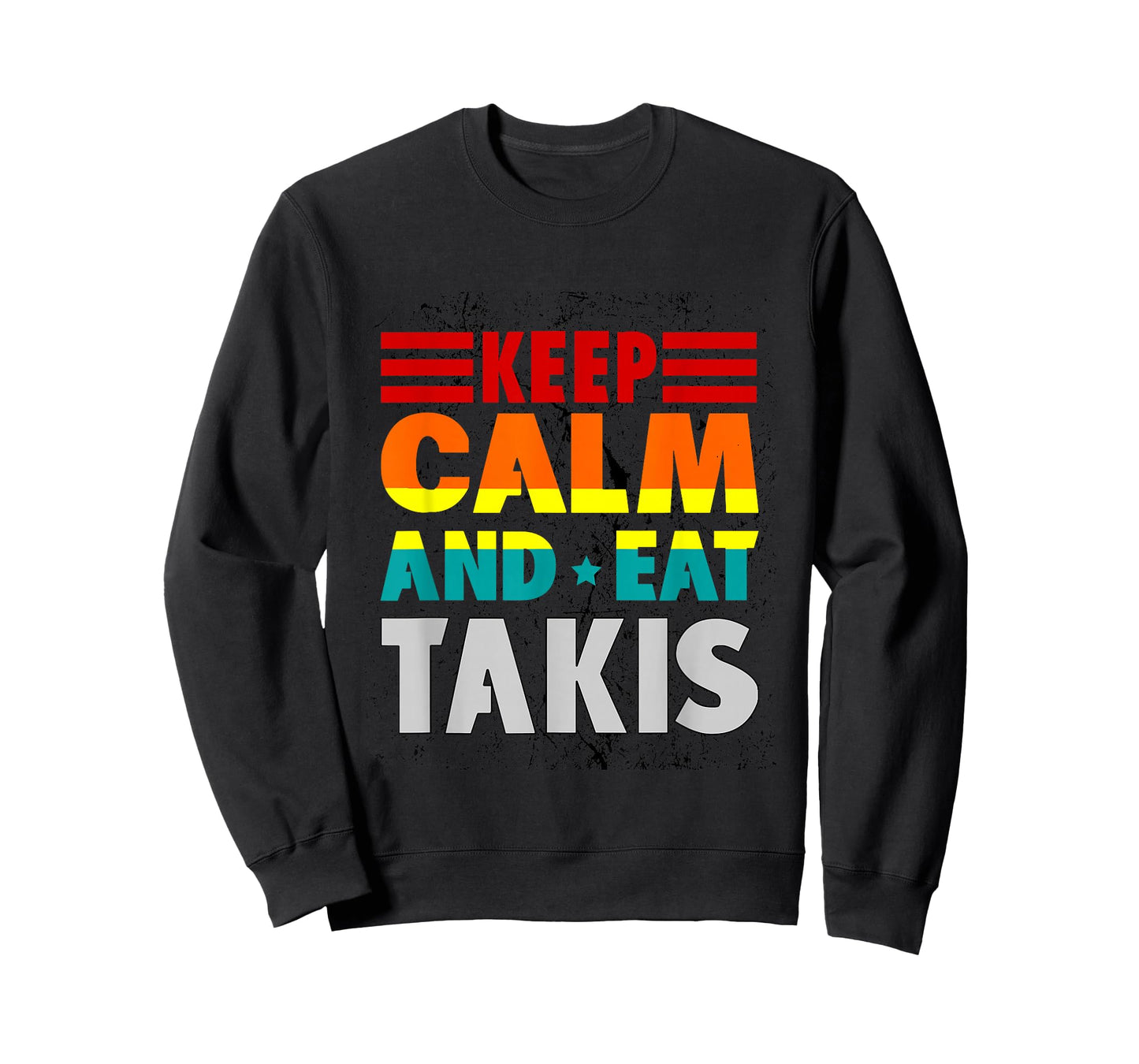 Retro Grunge Keep Calm and Eat Takis Foodies Design 2024 T-Shirt