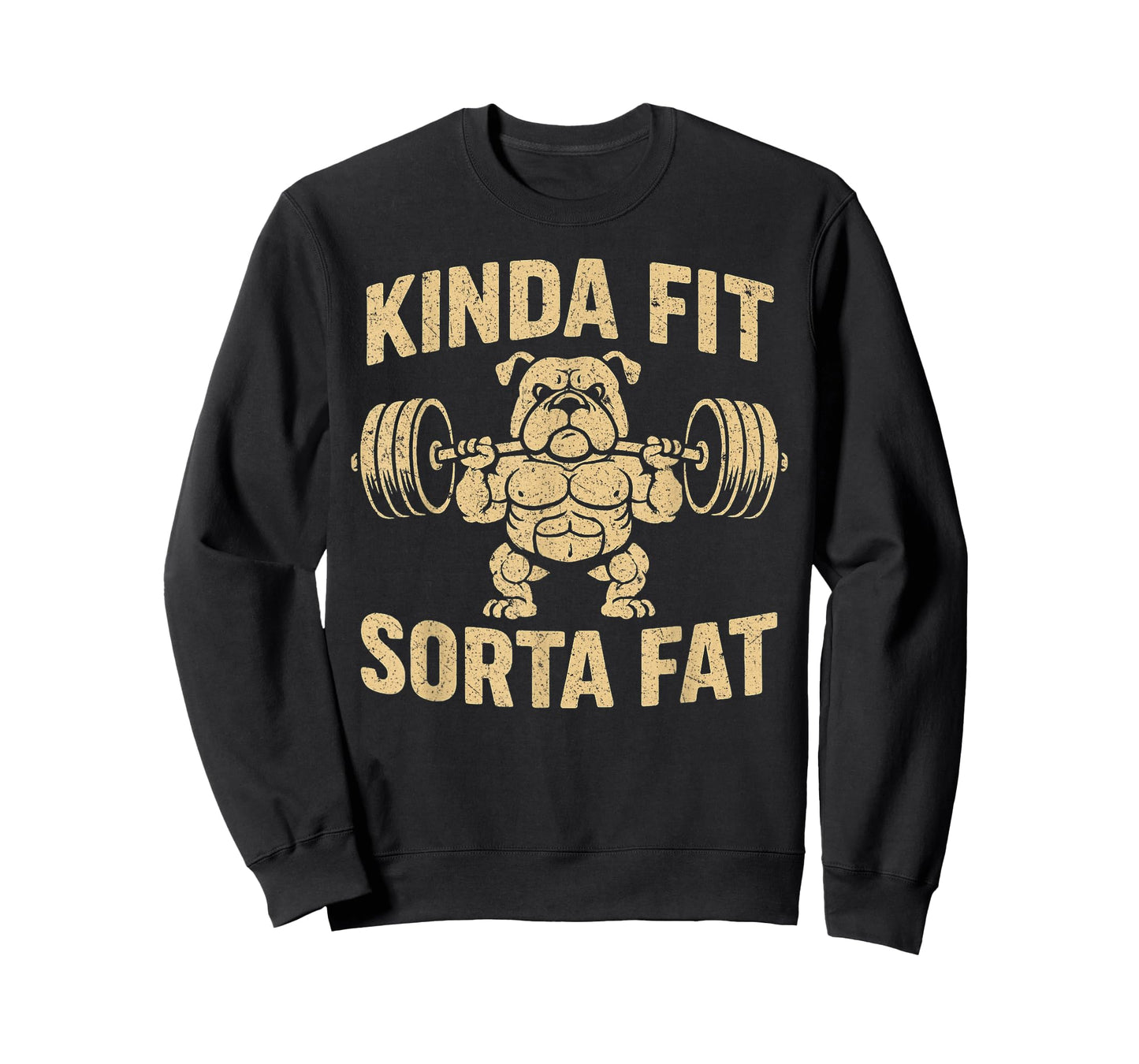 Funny Gym Weightlifting Bulldog Kinda Fit Sorta Fat T-Shirt