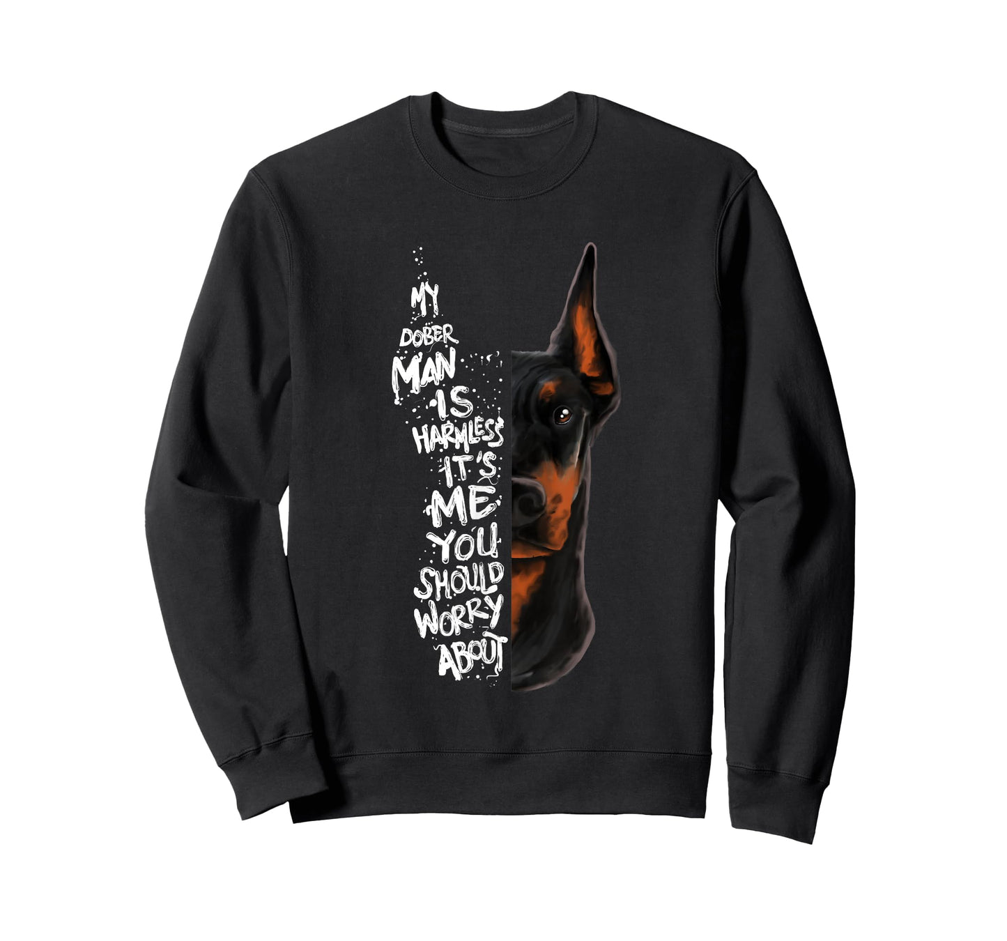 "MY DOBERMAN IS HARMLESS.." Doberman Quote Pinscher Funny T-Shirt