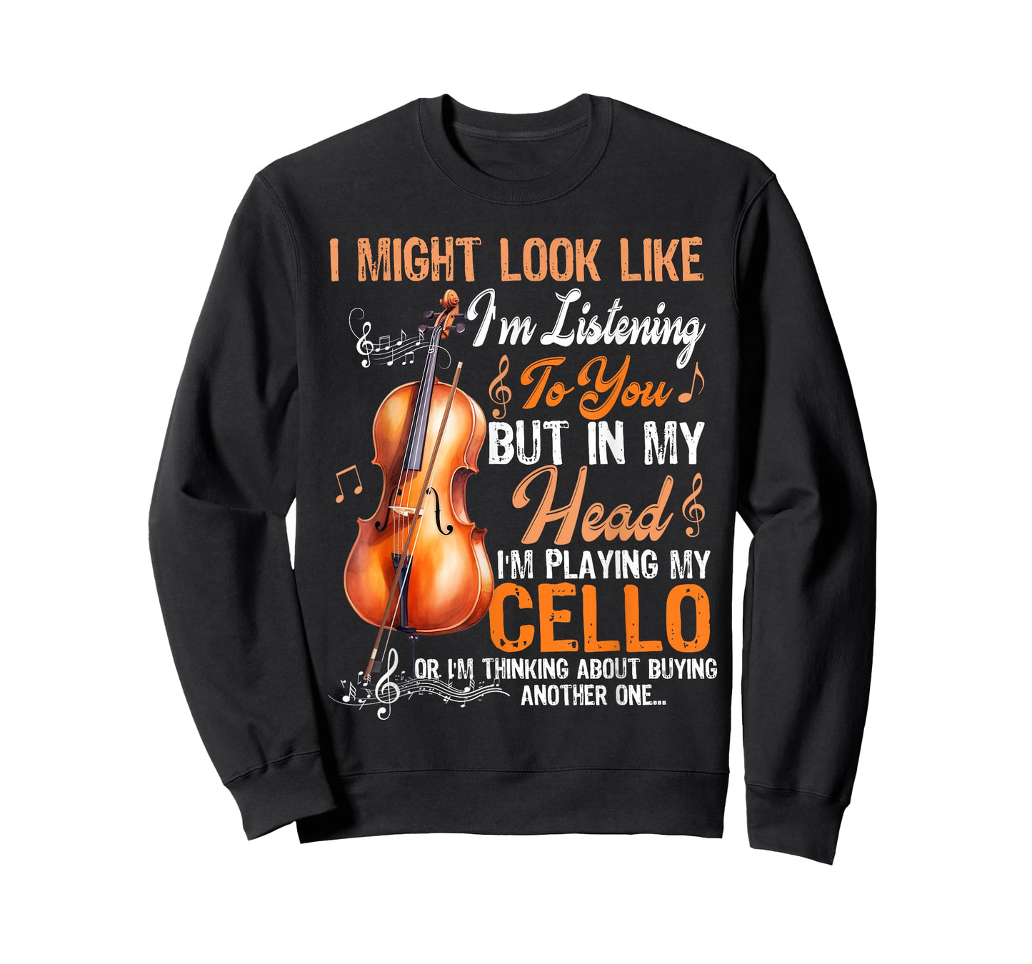 I'm Listening To You, But In My Head I'm Playing My Cello T-Shirt
