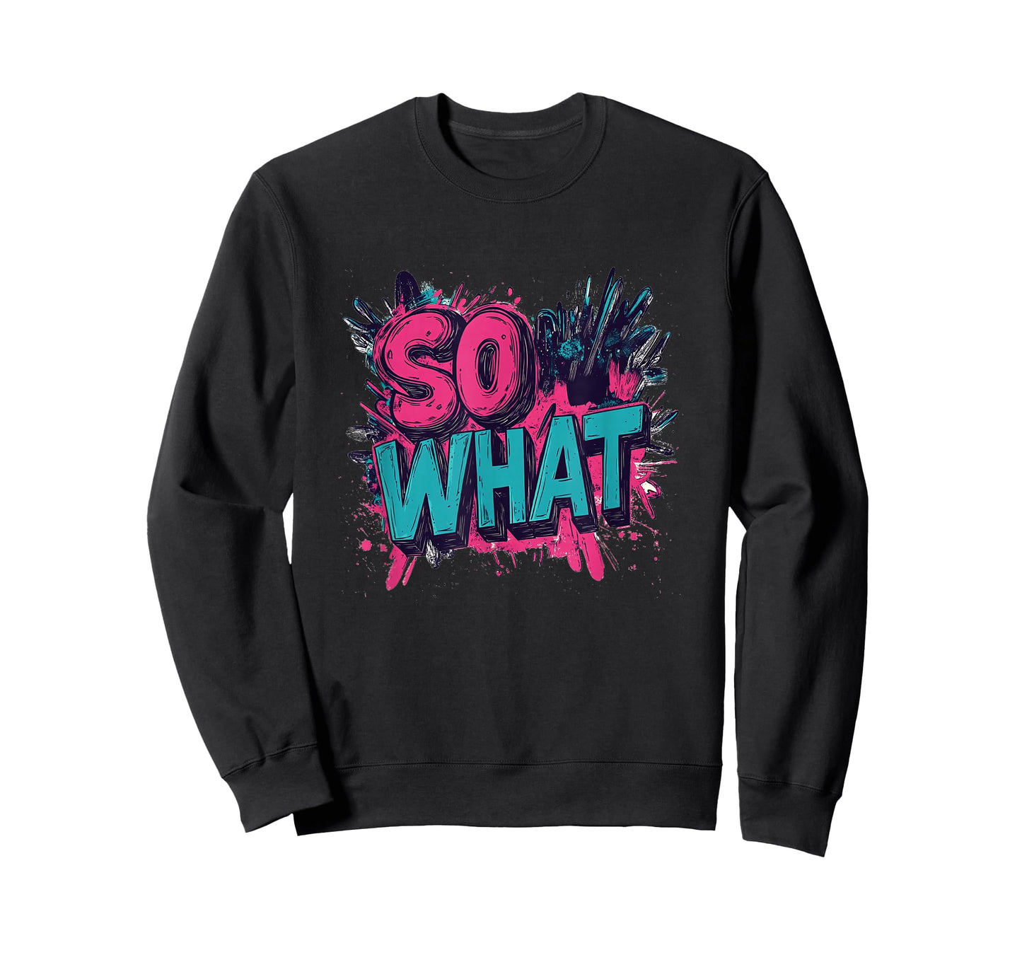 Awesome Colors with Cool Speech for So What Lovers T-Shirt
