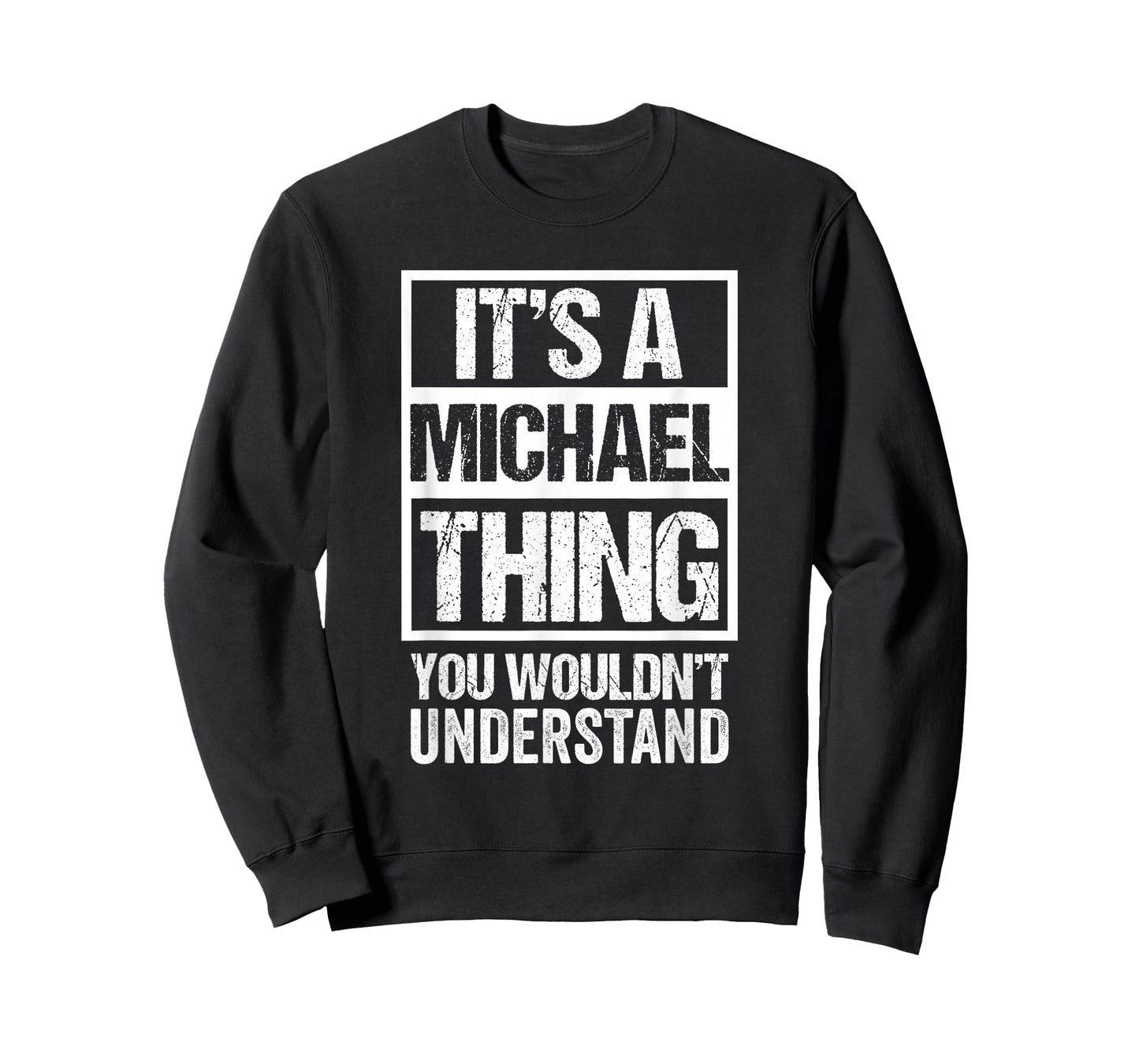 It's A Michael Thing You Wouldn't Understand - First Name T-Shirt