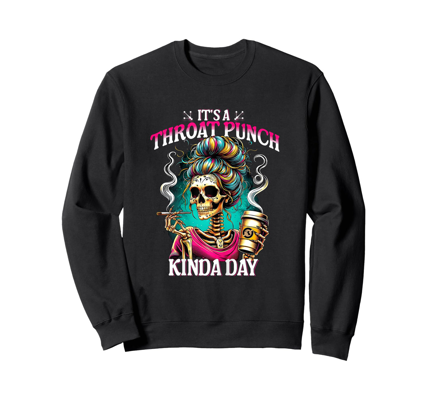 It's A Throat Punch Kind Of Day Sarcastic Skeleton Women's T-Shirt