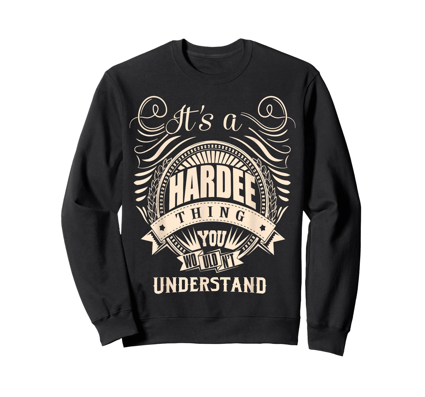 It's a HARDEE thing you wouldn't understand Gifts T-Shirt