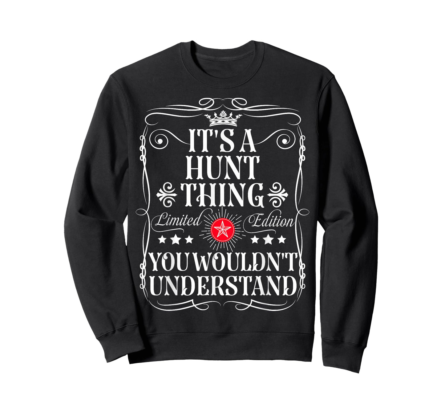 Hunt Name Its A Hunt Thing You Wouldn't Understand T-Shirt