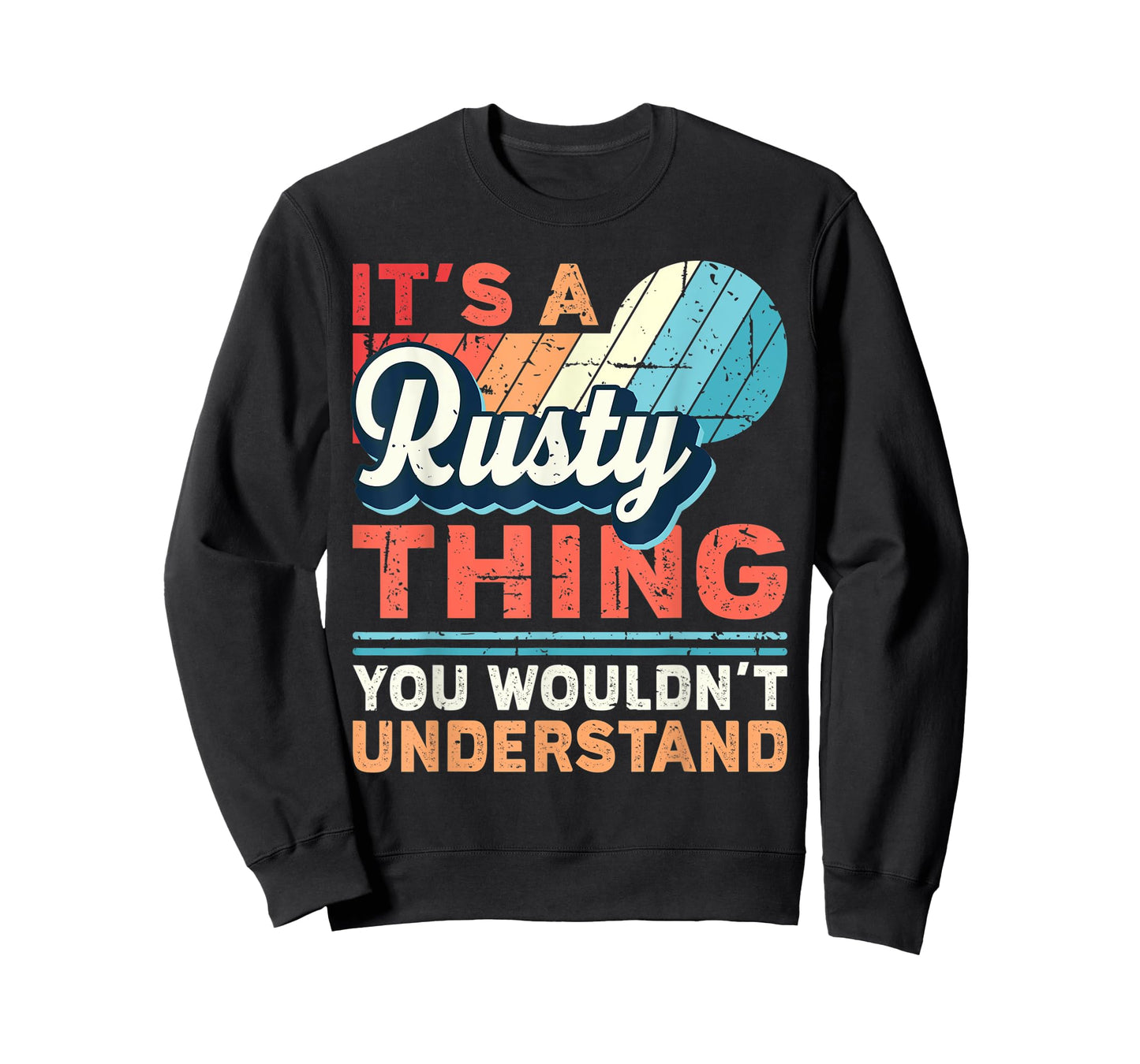 Mens Rusty Name - It's a Rusty Thing T-Shirt