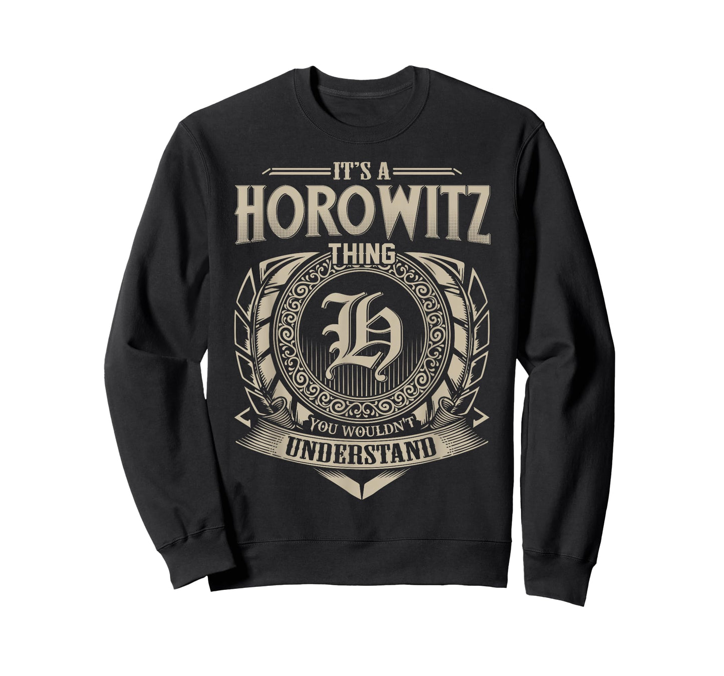It's A HOROWITZ Thing You Wouldn't Understand Name Vintage T-Shirt