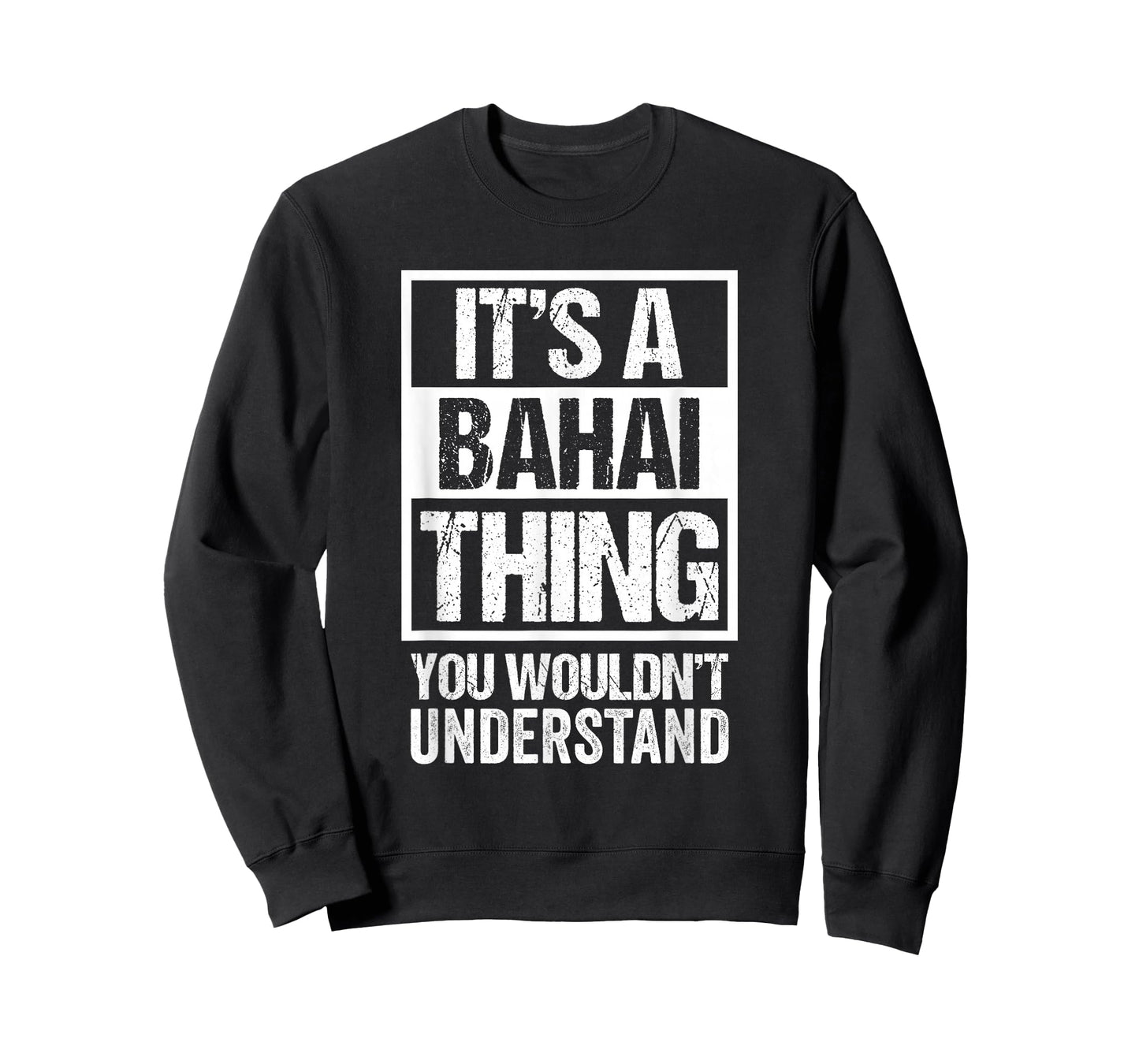 It's A Bahai Thing You Wouldn't Understand Bahá'í Religion T-Shirt