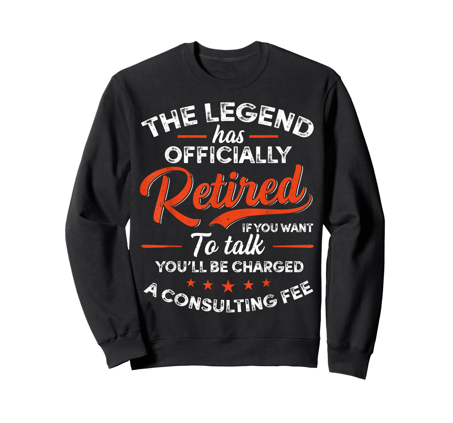Legend Has Retired A Consulting Fee Retro Retirement Humor T-Shirt