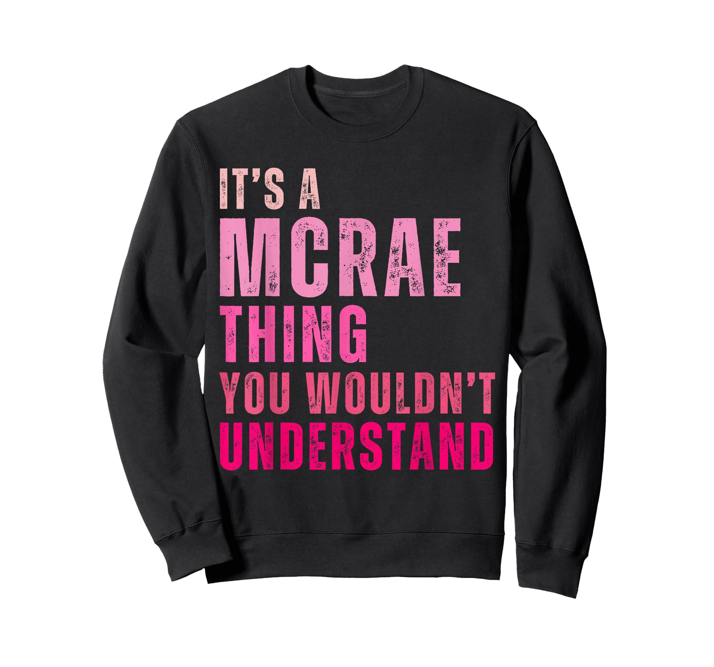 It's A McRae Thing You Wouldn't Understand McRae T-Shirt