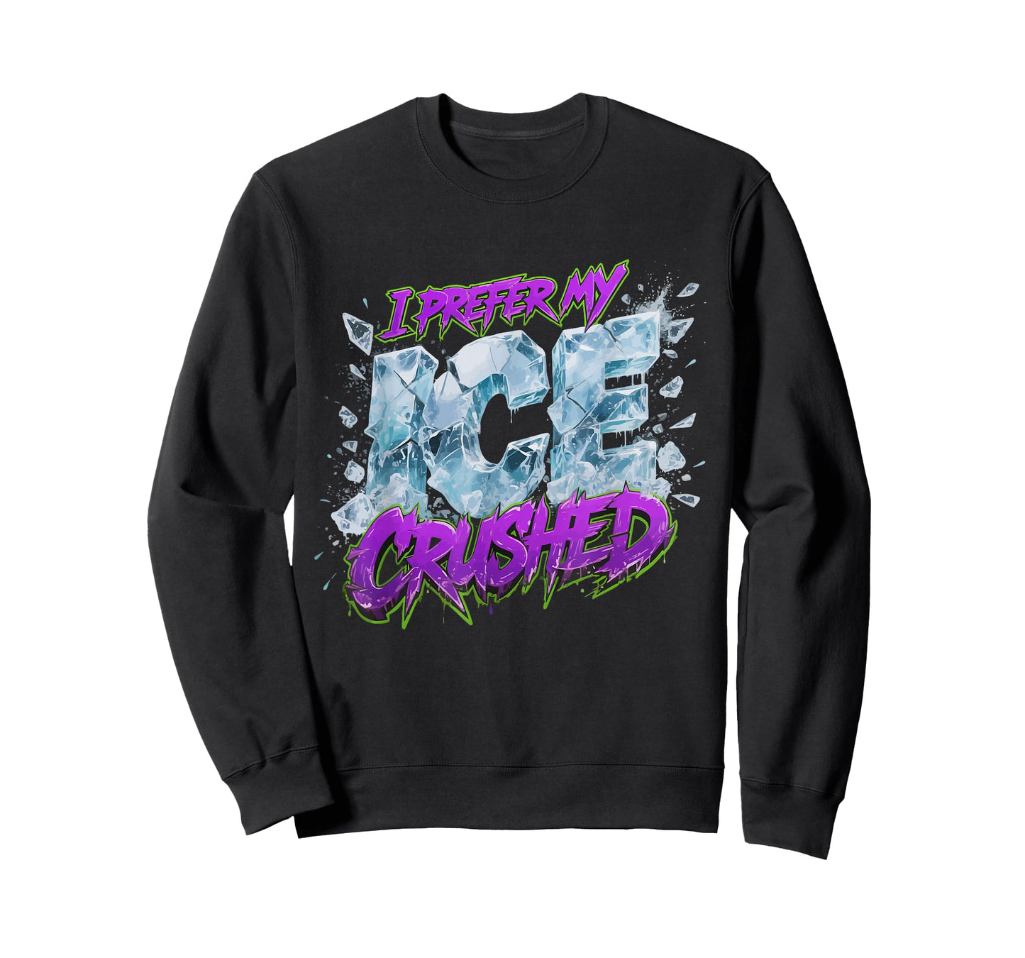 I Prefer My ICE Crushed T-Shirt
