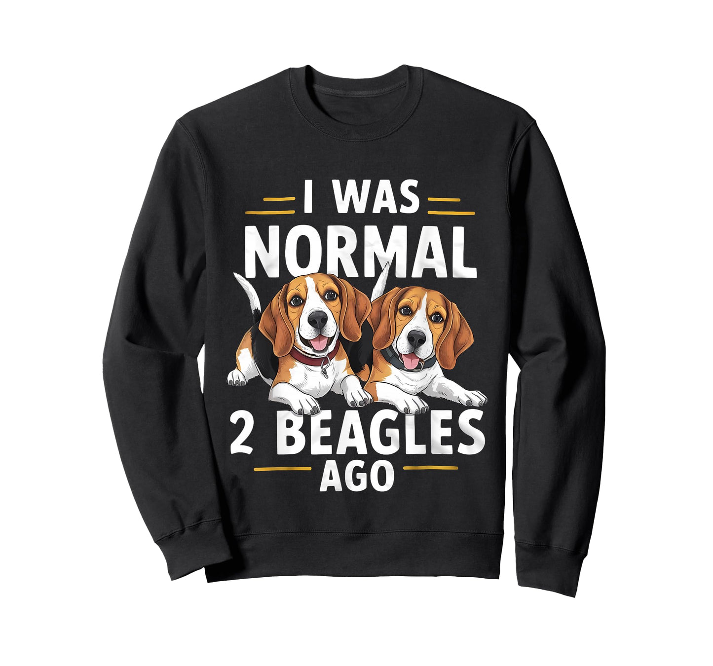 I Was Normal 2 Beagles Ago Funny Beagle T-Shirt