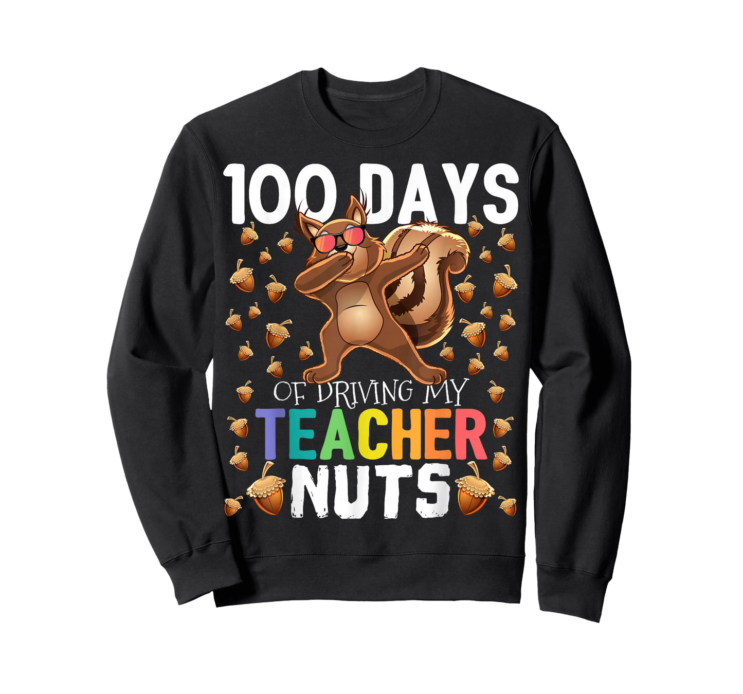 100 Days of Driving My Teacher Nuts Dabbing Squirrel School T-Shirt