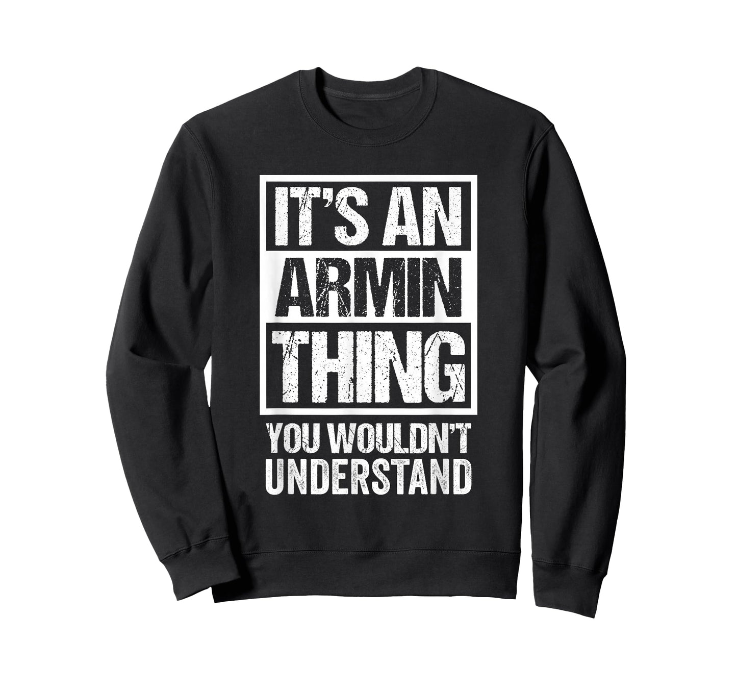 It's an Armin Thing You Wouldn't Understand T-Shirt