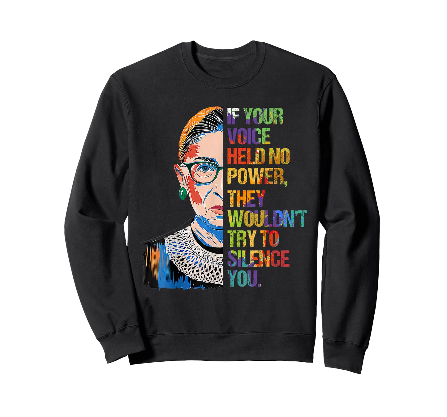 If Your Voice Held No Power They Wouldn't Try Silence RGB T-Shirt