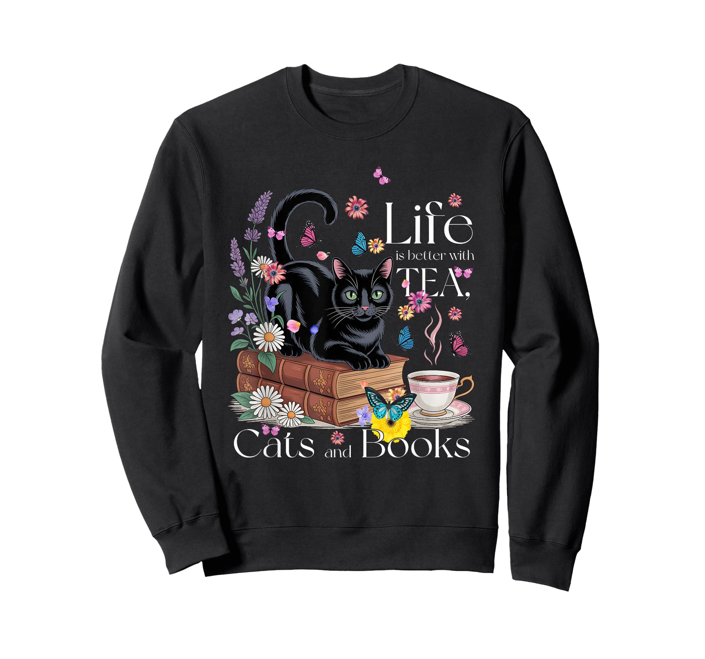 Funny Cat Sayings Life Is Better With Tea Cats And Books T-Shirt