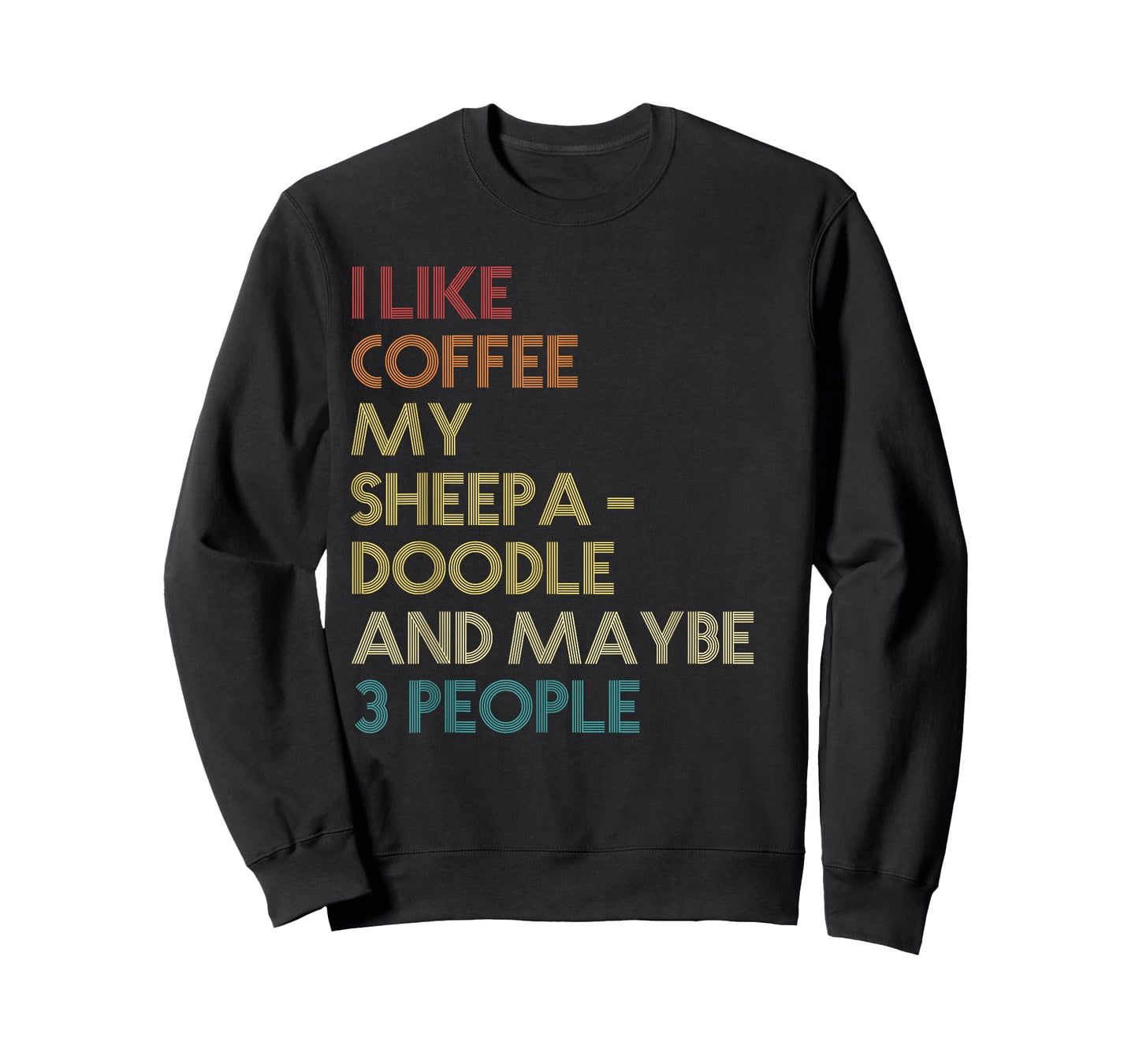 Sheepadoodle Dog Owner Coffee Lover Quote Vintage Retro T-Shirt