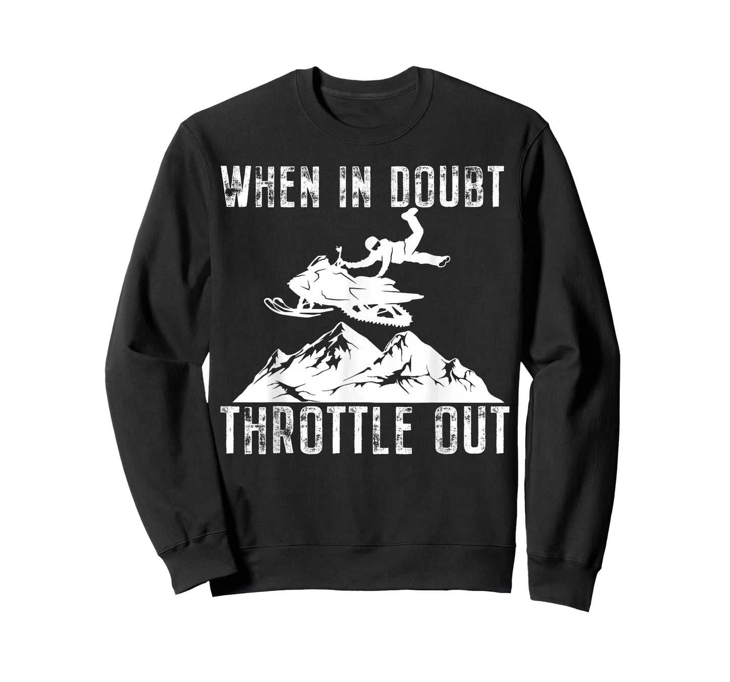 Snowmobile Sled When in Doubt Throttle Out Winter Sports T-Shirt