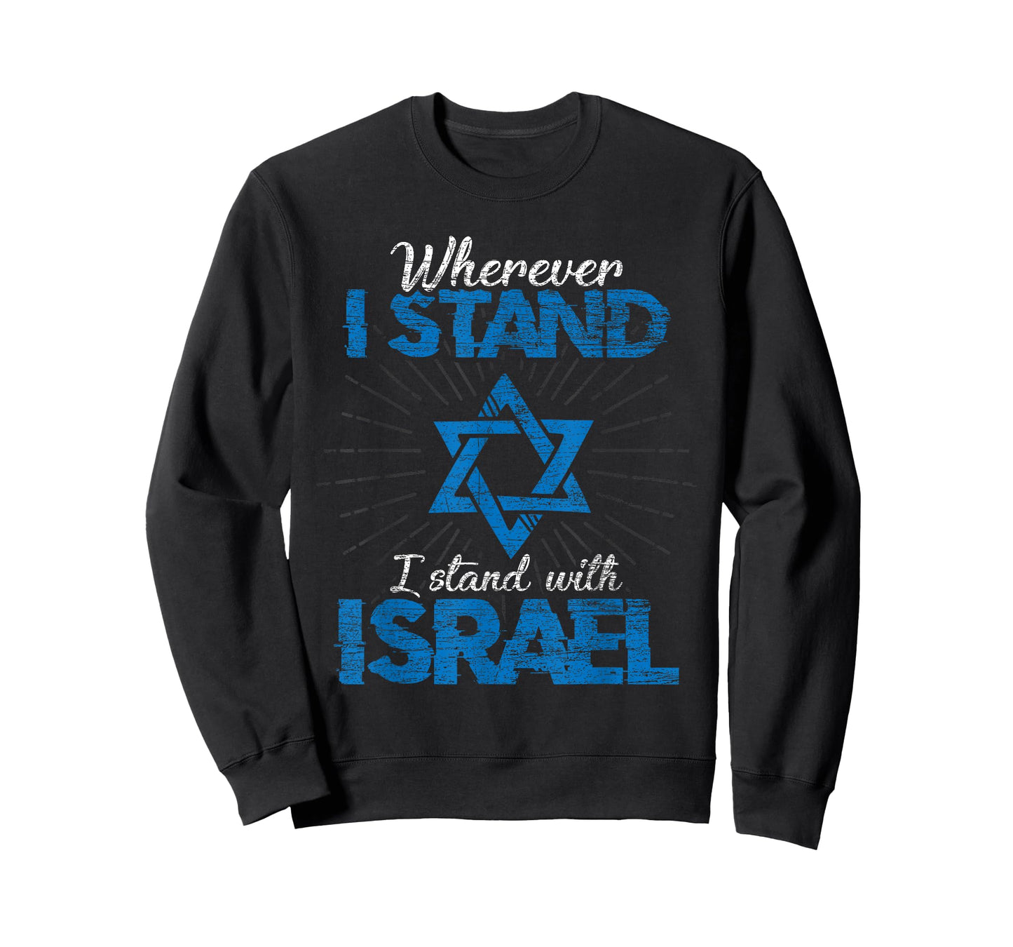 Wherever I Stand I Stand With Israel T-Shirt