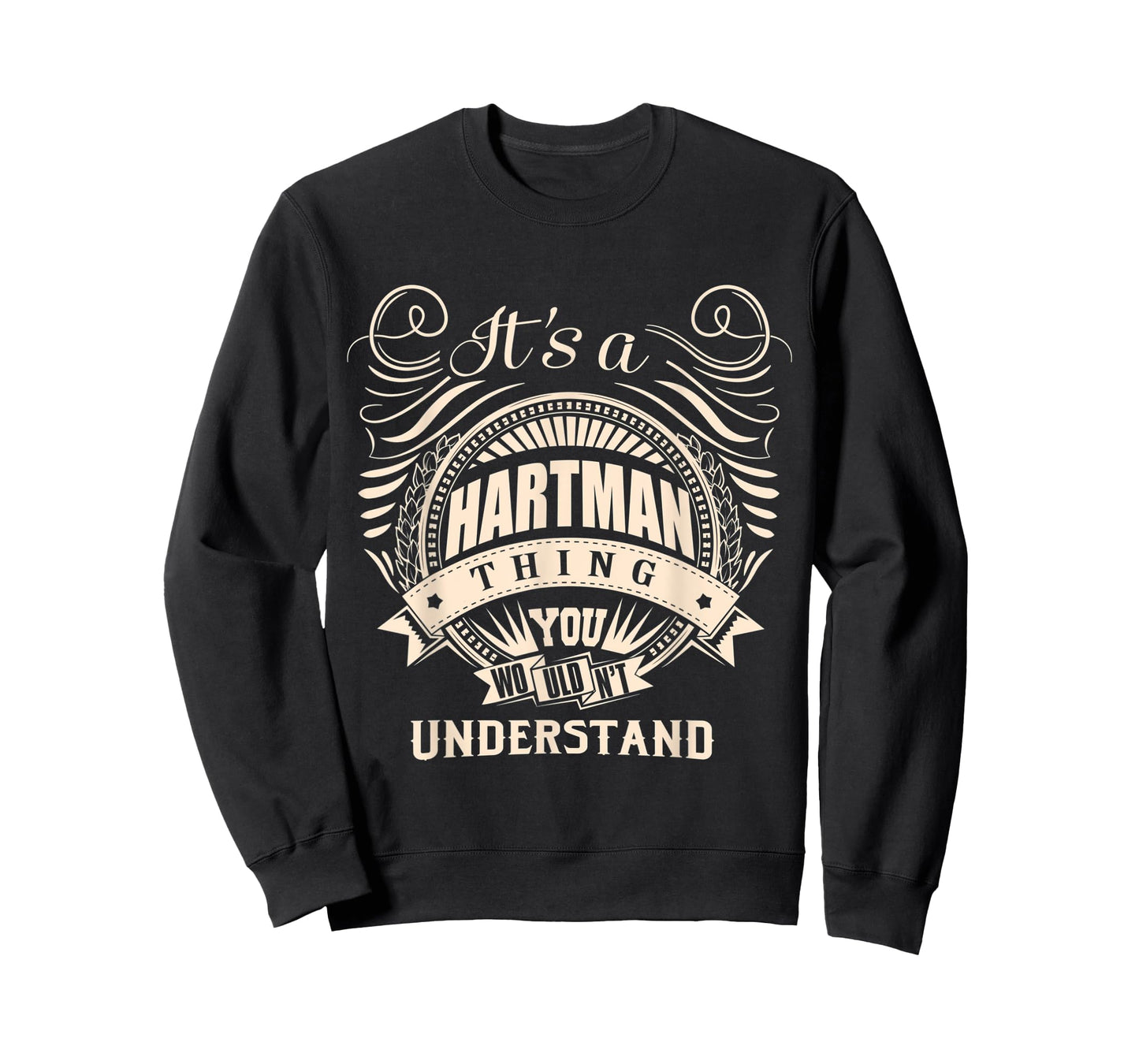 It's a HARTMAN thing you wouldn't understand Gift T-Shirt