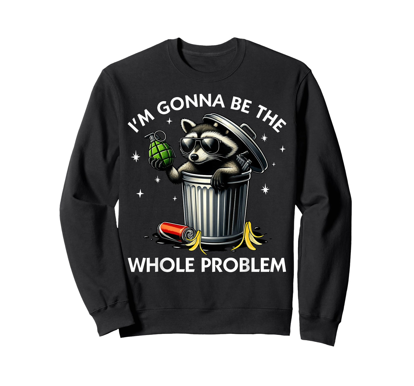I'm Gonna Be The Whole Problem Funny Raccoon Trash Can Meme T-Shirt