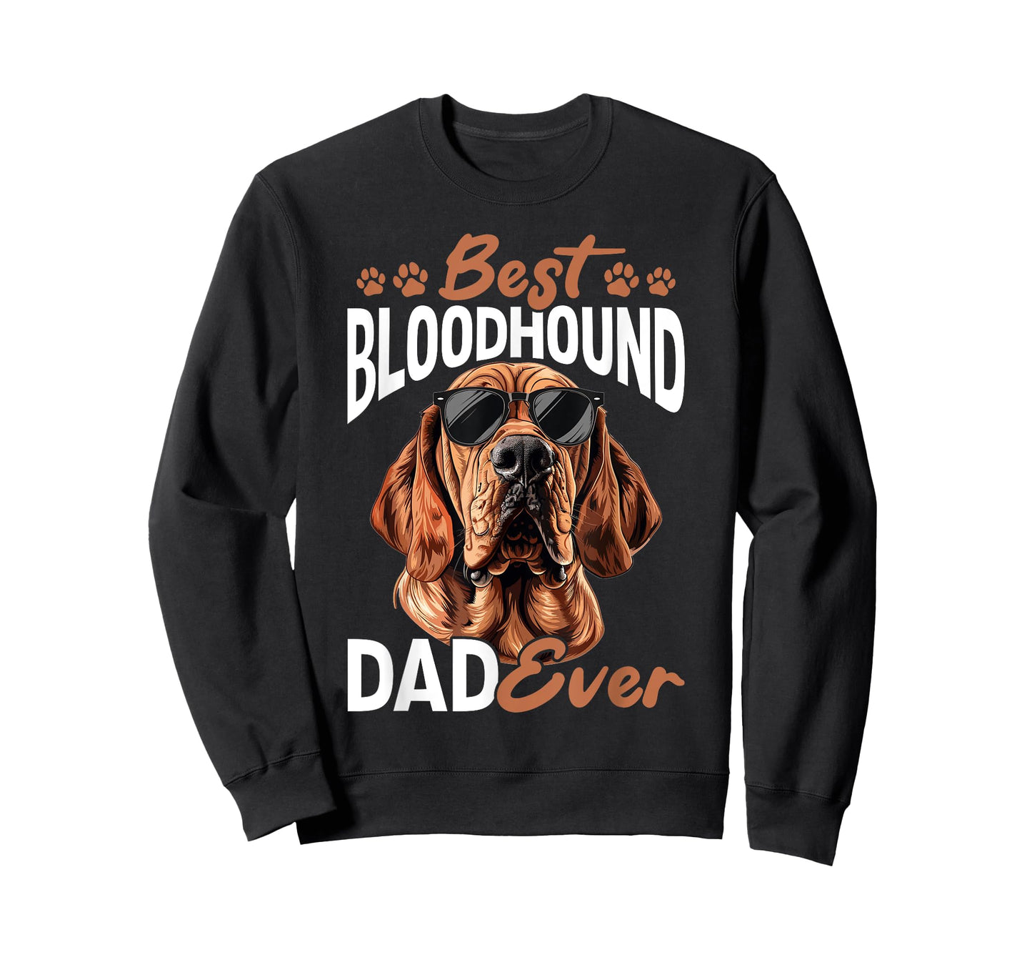 Bloodhound Dog Breed The Best Bloodhound Dad Ever Men Women Girls Kids T-Shirt