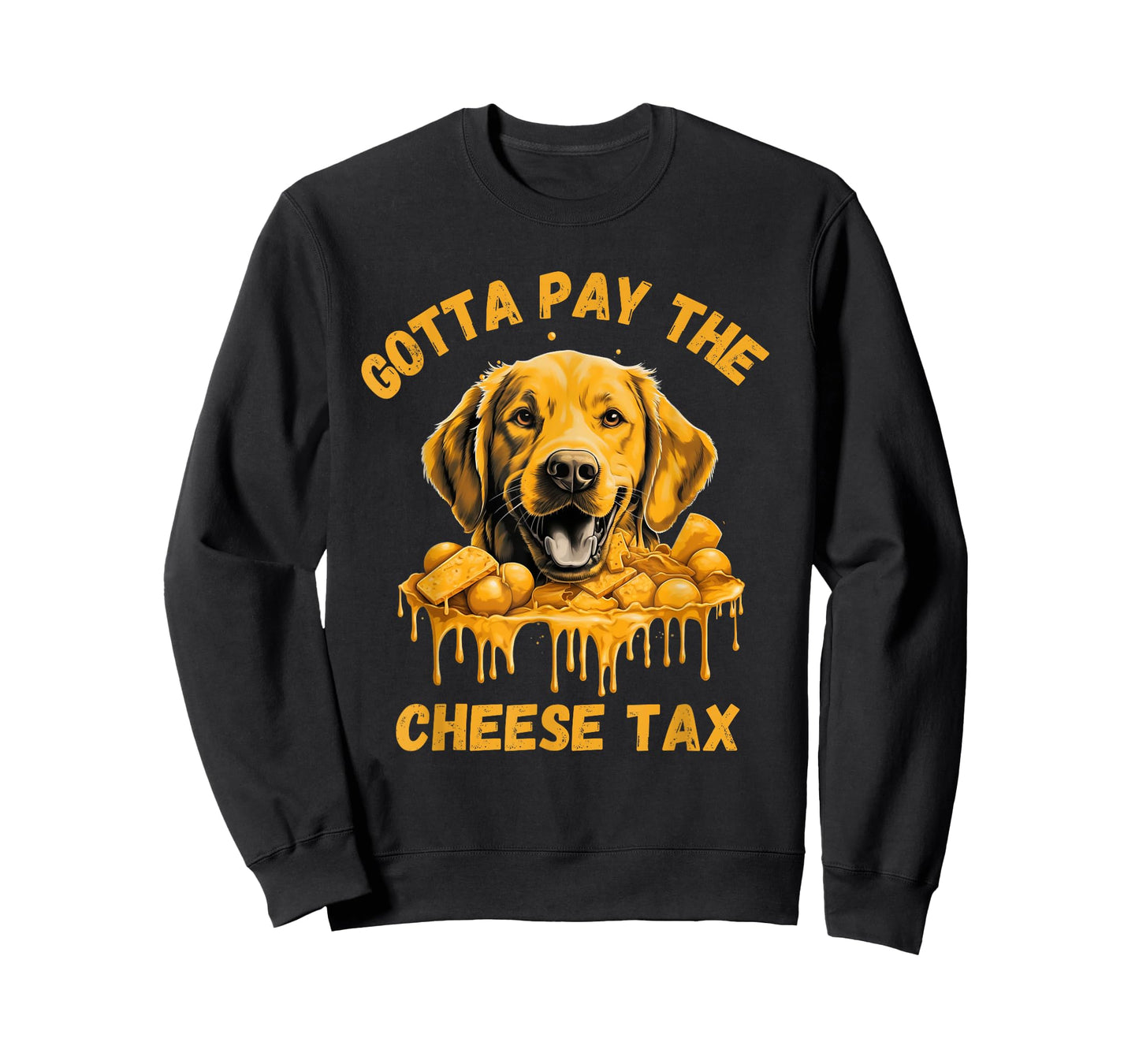 Gotta Pay The Cheese Tax Funny Lab Retriever Cheese Graphic T-Shirt