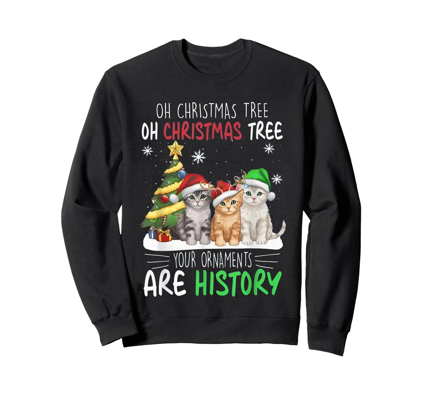Oh Christmas Tree Your Ornaments Are History Cats Tree Snow T-Shirt