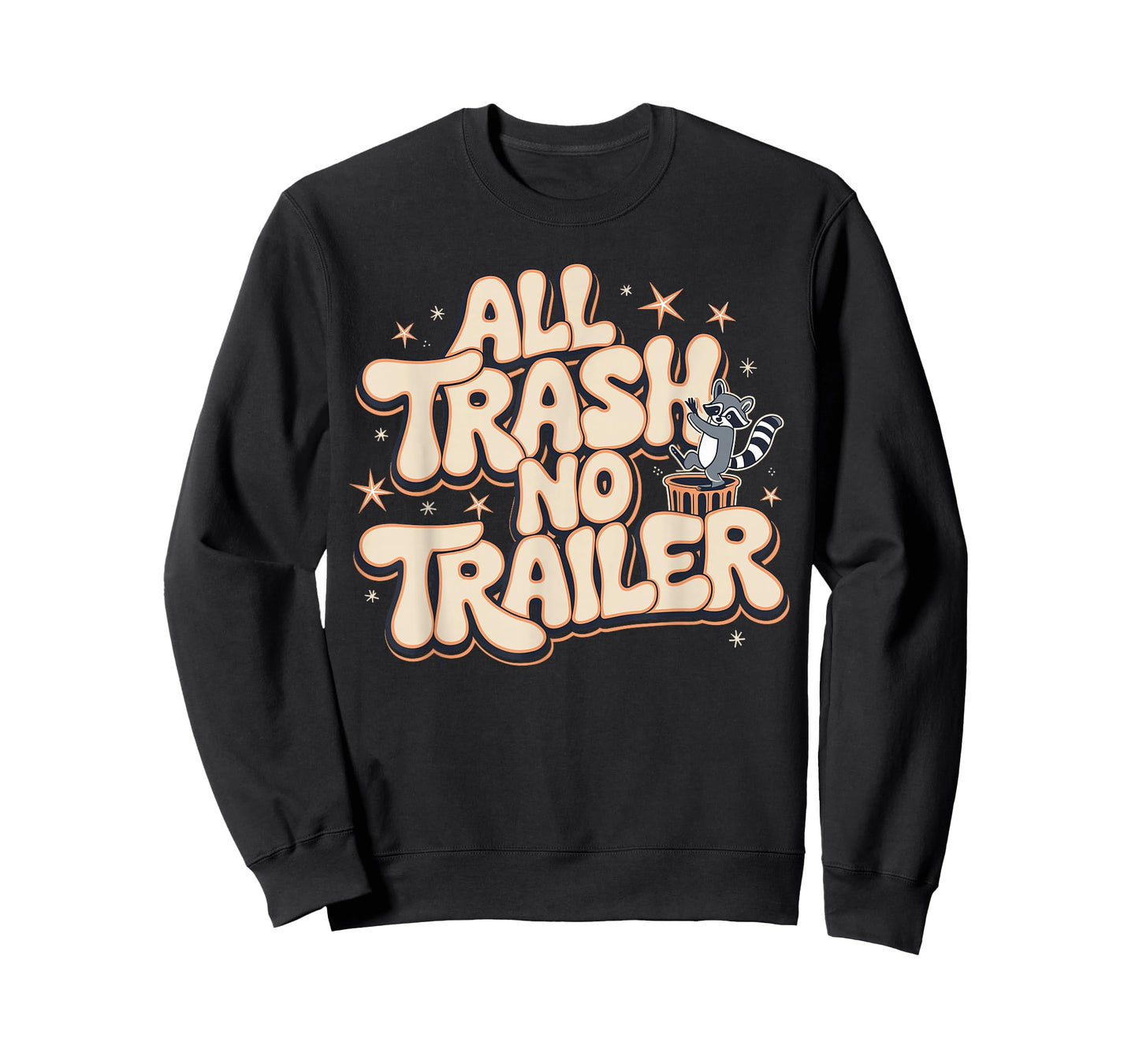All Trash No Trailer T-Shirt